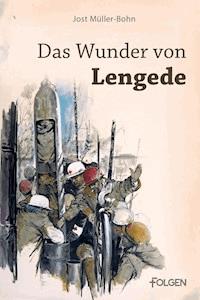 Das Wunder von Lengede - Jost Müller-Bohn - ebook
