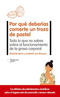 Por qué deberías comerte un trozo de pastel - Mariëtte Boon - ebook