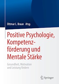 Positive Psychologie, Kompetenzförderung und Mentale Stärke -  - ebook