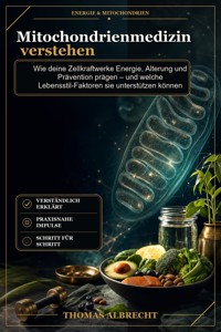 Mitochondrienmedizin verstehen - Thomas Albrecht - ebook