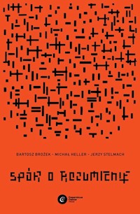 Spór o rozumienie - Bartosz Brożek, Michał Heller, Jerzy Stelmach - ebook + książka
