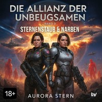 Die Allianz der Unbeugsamen - Band 3 - - Aurora Stern - ebook