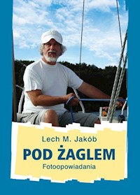 Pod żaglem - Jakób Lech M. - książka