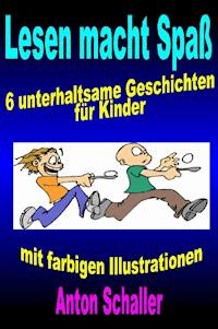 Lesen macht Spaß - Anton Schaller - ebook