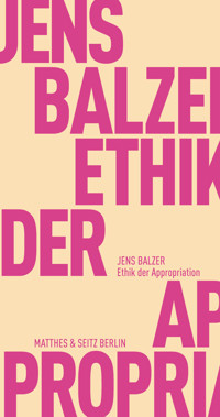 Ethik der Appropriation - Jens Balzer - ebook