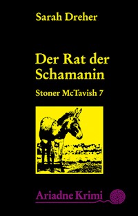 Stoner McTavish 7 - Der Rat der Schamanin - Sarah Dreher - ebook