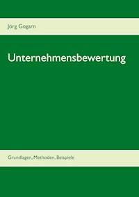 Unternehmensbewertung - Jörg Gogarn - ebook
