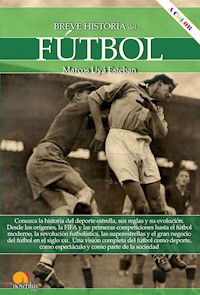 Breve historia del fútbol - Marcos Uyá Esteban - ebook