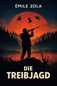 Die Treibjagd - Emile Zola - ebook