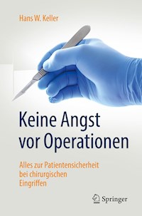 Keine  Angst vor Operationen - Hans W. Keller - ebook
