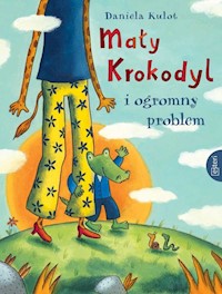 Mały Krokodyl i ogromny problem - Kulot Daniela - książka