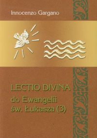 Lectio Divina 20 Do Ewangelii Św Łukasza 3 - Gargano Innocenzo - książka