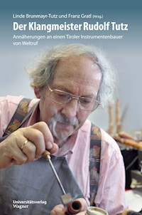 Der Klangmeister Rudolf Tutz -  - ebook