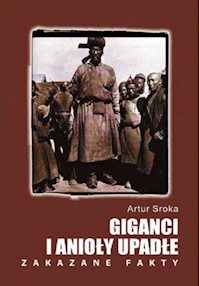 Giganci i anioły upadłe Zakazane fakty - Artur Sroka - książka