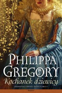 Kochanek dziewicy - Philippa Gregory - książka