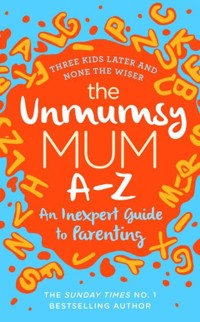The Unmumsy Mum A-Z - Turner Sarah - książka
