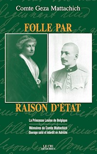 Folle par raison d’état - Geza Mattachich - ebook