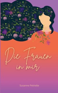 Die Frauen in mir - Susanne Petrielle - ebook