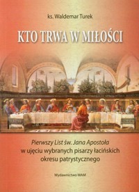 Kto trwa w miłości - Turek Waldemar - książka