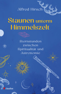 Staunen unterm Himmelszelt - Alfred Hirsch - ebook