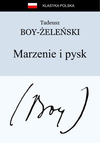Marzenie i pysk - Tadeusz Boy-Żeleński - ebook + książka