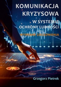 Komunikacja kryzysowa w systemie ochrony ludności - Pietrek Grzegorz - książka
