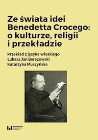 Ze świata idei Benedetta Crocego: o kulturze, religii i przekładzie -  - książka