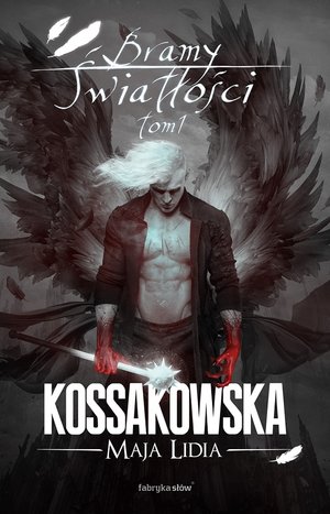 Bramy Światłości. Tom 1 - Maja Lidia Kossakowska - ebook + audiobook + książka