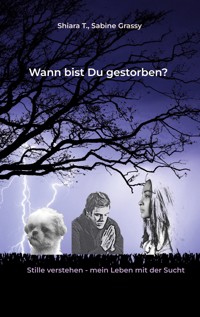 Wann bist Du eigentlich gestorben? - Shiara T. - ebook