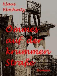 Ömmes auf der krummen Straße - Klaus Blochwitz - ebook