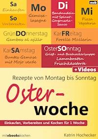 Rezepte von Montag bis Sonntag - Osterwoche - Katrin Hochecker - ebook