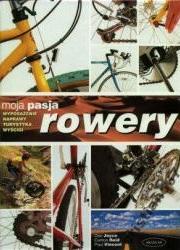 Rowery moja pasja - Paul Vincent, Carlton Reid, Dan Joyce - ebook