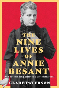 The Nine Lives of Annie Besant - Clare Paterson - ebook