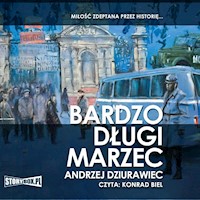 Bardzo długi marzec - Andrzej Dziurawiec - ebook + audiobook + książka