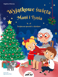 Wyjątkowe święta Mani i Tynia. Świąteczna opowieść z okienkami - Magdalena Młodnicka - książka