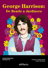 George Harrison: de Beatle a jardinero (epub) - Javier Tarazona Solaz - ebook