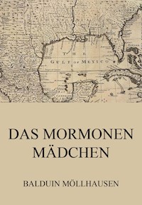 Das Mormonenmädchen - Balduin Möllhausen - ebook
