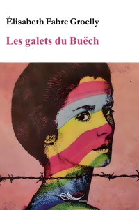 Les galets du Buëch - Élisabeth Fabre Groelly - ebook