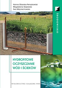 Hydrofitowe oczyszczanie wód i ścieków - Obarska-Pempkowiak Hanna, Gajewska Magdalena, Wojciechowska Ewa - książka