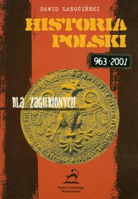 Historia Polski 963 - 2000 - Lasociński Dawid - książka