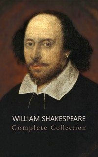 William Shakespeare: The Ultimate Collection - Every Play, Sonnet, and Poem at Your Fingertips - William Shakespeare - ebook