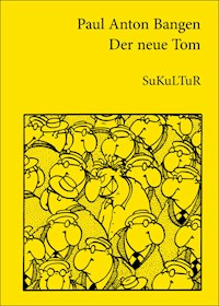 Der neue Tom - Paul Anton Bangen - ebook