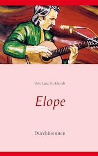 Elope - Udo Lutz Burkhardt - ebook