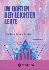 Im Garten der Leichten Leute - Klaus Nasilowski - ebook