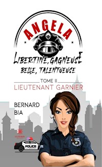 Angela : Libertine, gagneuse, belle, talentueuse - Tome 2 - Bernard Bia - ebook