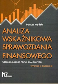 Analiza wskaźnikowa sprawozdania finansowego według polskiego prawa bilansowego - Wędzki Dariusz - książka