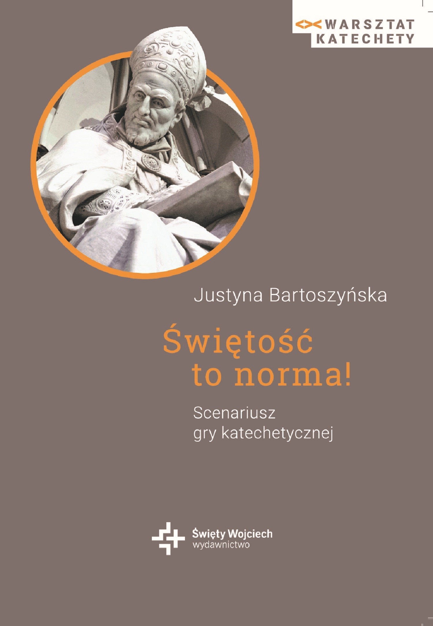Świętość to norma! Scenariusz gry katechetycznej - ebook