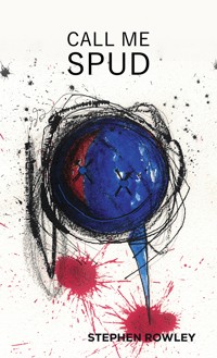 Call Me Spud - Stephen Rowley - ebook