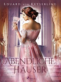 Abendliche Häuser - Eduard von Keyserling - ebook