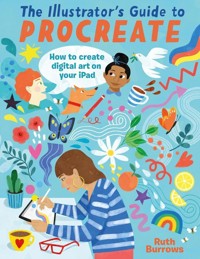The Illustrator's Guide To Procreate - Burrows Ruth - książka